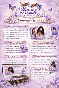 ​🕊️ Memorial & Celebration of Life Services ​Honoring Your Loved Ones with Grace and Care ​At Blessed Handz Creations LLC, we understand that honoring the memory of a loved one is a sacred task. We are dedicated to providing beautiful, high-quality custom keepsakes that celebrate a life well-lived. Our goal is to handle the creative details with compassion, giving you peace of mind during a difficult time. ​📖 Custom Obituary Programs ​Professional design, photo editing, and layout. You receive a print-ready digital file. ​2-Page (Front & Back): $45 ​4-Page (Bi-Fold): $75 ​6-Page Program: $95 ​8-Page Program: $120 ​Rush Service (Same Day): +$30 ​👕 Memorial Shirts ​Keep their memory close with custom photo designs. ​Adult Shirts: $20 each ​Youth Shirts: $18 each ​Custom Design Setup: $25 ​Bulk discounts available for 20+ shirts. ​🎥 Memorial Slideshows ​A moving tribute set to music, ready for funeral services or home viewing. ​Standard (Up to 30 photos): $65 ​Extended (30–60 photos): $95 ​🌸 Floral & Casket Tributes ​Casket Inserts (Photo Panel): $70 ​Casket Inserts (Photo Collage): $85 ​Floral Picture Arrangements: $85+ ​Floral Letters (Small/Medium/Large): $65 – $150+ ​✨ Most Popular: The Memorial Bundle – $175 ​Our all-in-one package to help you prepare for the service with ease. ​Includes: 4-Page Obituary Program, 25 Memorial Shirts, and a Memorial Slideshow. ​How to Inquire ​Due to the custom nature of these services, please contact Bre directly to discuss photos, themes, and timelines. We are here to support you. ​👉 Contact Us Here: https://linktr.ee/breandjeff